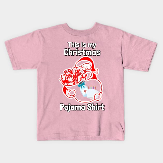 This is my Christmas Pajama Shirt Kids T-Shirt by Kishu